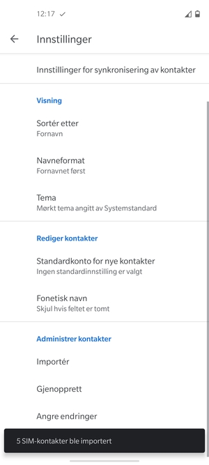Kontaktene dine blir lagret på din Google-konto og lagret på telefonen din neste gang Google synkroniseres.