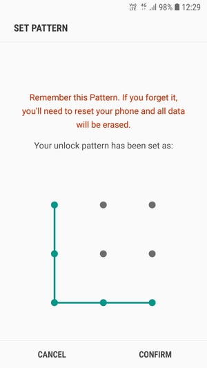 Draw the unlock pattern again and select CONFIRM