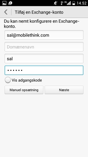 Indtast din E-mailadresse, Brugernavn og Adgangskode. Vælg Næste