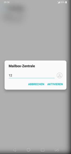 Geben Sie die Mailbox-Zentrale ein und wählen Sie AKTIVIEREN