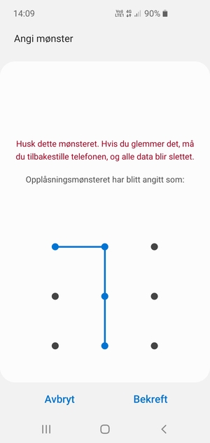 Tegn opplåsingsmønsteret igjen og velg Bekreft