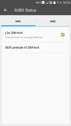 Vælg SIM1 eller SIM2 og vælg Skift pinkode til SIM-kort