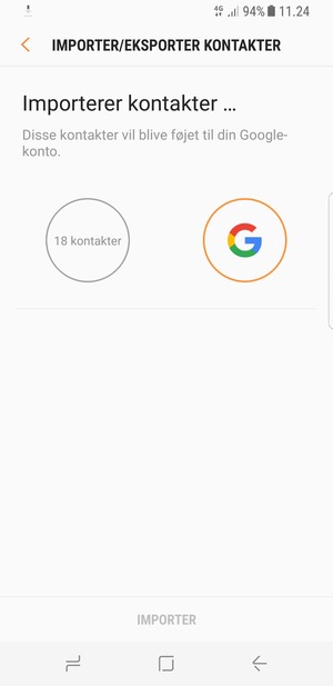 Dine kontakter vil blive gemt på din Google konto og gemt på din telefon næste gang Google synkroniseres.