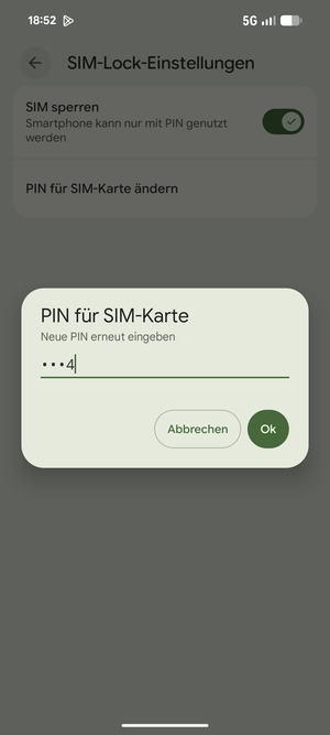 Bestätigen Sie Ihre neue PIN für SIM-Karte und wählen Sie Ok