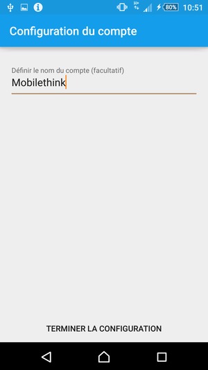 Donnez un nom à votre compte et sélectionnez TERMINER LA CONFIGURATION
