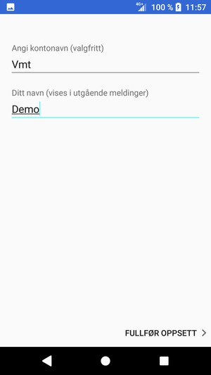 Gi kontoen din et navn, og skriv inn navnet ditt. Velg FULLFØR OPPSETT