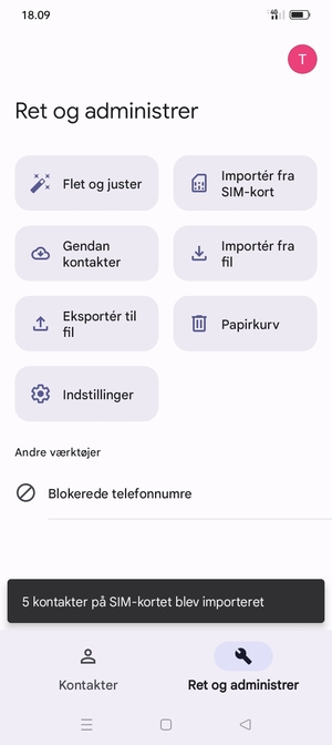 Dine kontakter vil blive gemt på din Google konto og gemt på din telefon næste gang Google synkroniseres.