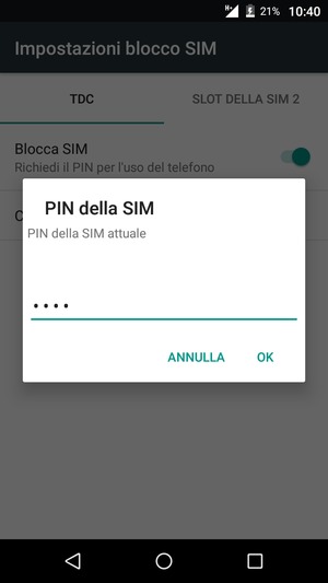 Inserisci PIN della SIM attuale e seleziona OK