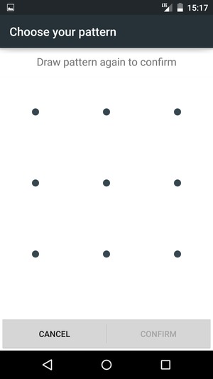 Draw the unlock pattern again and select CONFIRM