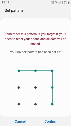 Draw the unlock pattern again and select Confirm