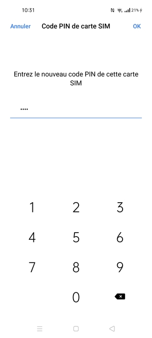 Saisissez votre nouveau code PIN de carte SIM et sélectionnez OK