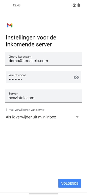 Voer Gebruikersnaam en binnenkomend serveradres in. Selecteer VOLGENDE