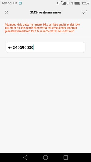 Skriv inn SMS-senternummer og velg OK