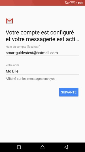 Donnez un nom à votre compte et saisissez votre nom. Sélectionnez SUIVANTE