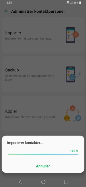 Dine kontakter vil blive gemt på din Google konto og gemt på din telefon næste gang Google synkroniseres.