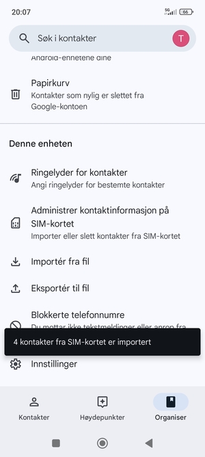 Kontaktene dine blir lagret på din Google-konto og lagret på telefonen din neste gang Google synkroniseres.