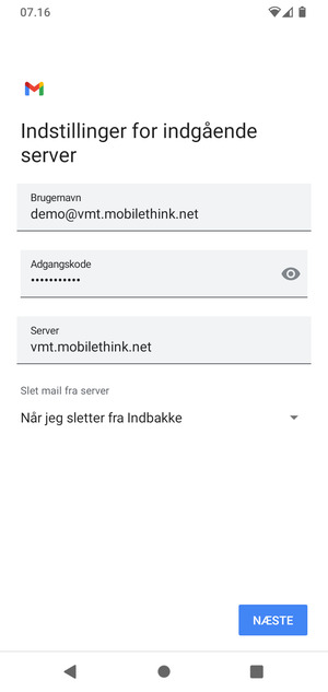 Indtast Brugernavn og indgående serveradresse. Vælg NÆSTE