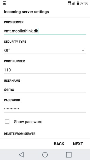 Enter Incoming server address and Username. Select NEXT