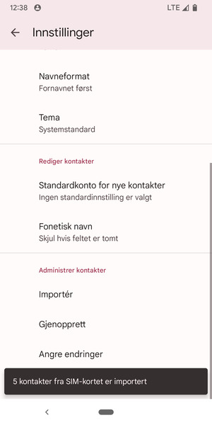 Kontaktene dine blir lagret på din Google-konto og lagret på telefonen din neste gang Google synkroniseres.