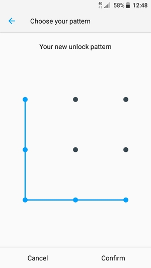 Draw the unlock pattern again and select Confirm