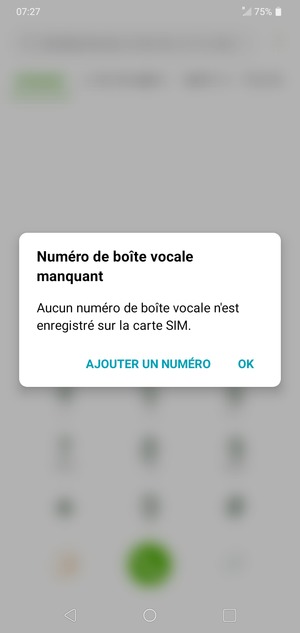 Si votre messagerie vocale n'est pas configurée, sélectionnez AJOUTER UN NUMÉRO