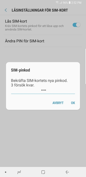 Bekräfta din nya SIM-kort PIN och välj OK