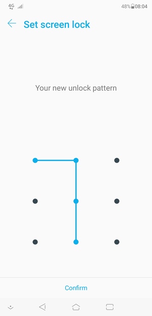 Draw the unlock pattern again and select Confirm