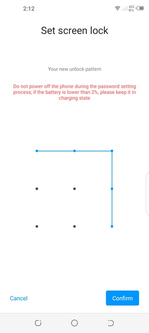 Draw the unlock pattern again and select Confirm