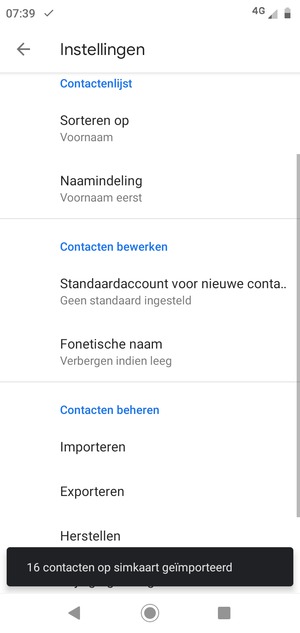 Uw contactpersonen worden opgeslagen naar uw Google-account en naar uw telefoon de volgende keer dat Google gesynchroniseerd wordt.