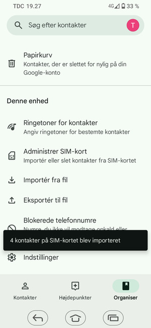 Dine kontakter vil blive gemt på din Google konto og gemt på din telefon næste gang Google synkroniseres.