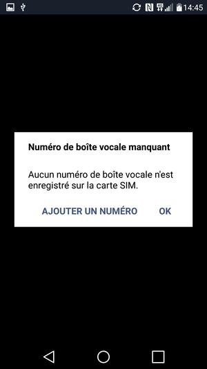 Si votre messagerie vocale n'est pas configurée, sélectionnez AJOUTER UN NUMÉRO
