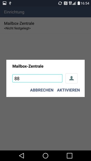 Geben Sie die Mailbox-Zentrale ein und wählen Sie AKTIVIEREN
