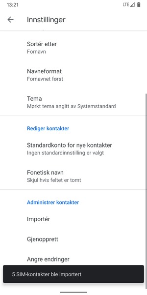 Kontaktene dine blir lagret på din Google-konto og lagret på telefonen din neste gang Google synkroniseres.