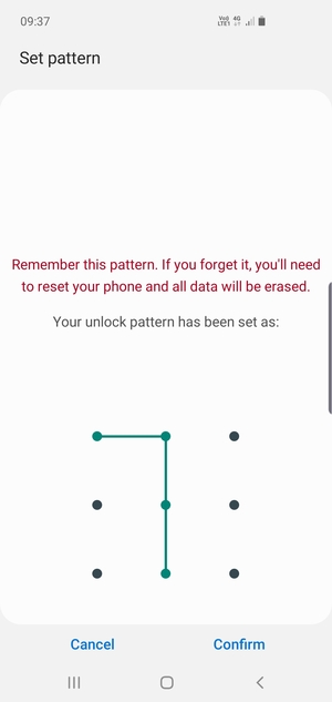 Draw the unlock pattern again and select Confirm