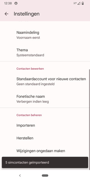 Uw contactpersonen worden opgeslagen naar uw Google-account en naar uw telefoon de volgende keer dat Google gesynchroniseerd wordt.