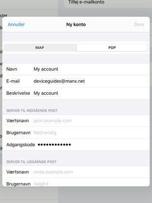 Vælg POP eller IMAP og indtast e-mail-oplysninger for SERVER TIL INDGÅENDE POST