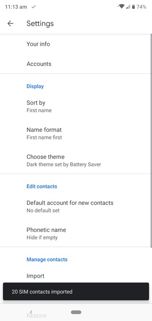 Your contacts will be saved to your Google account and saved to your phone the next time Google is synced.