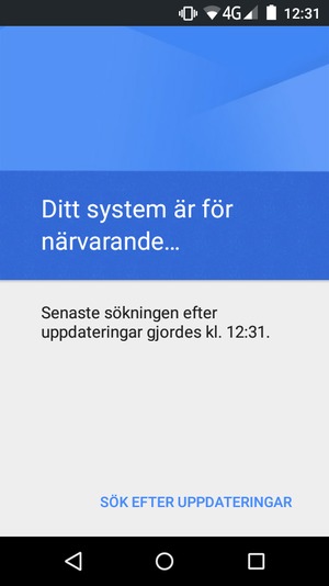 Om din telefon är uppdaterad, kommer du att se följande skärm.