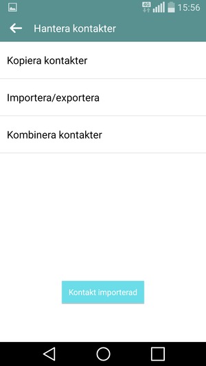 Dina kontakter kommer att sparas till ditt Google-konto och sparas på din telefon nästa gång Google synkroniseras.