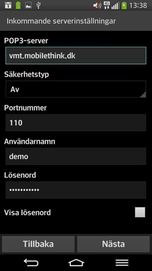 Ange Inkommande serveradress och Användarnamn. Select Nästa