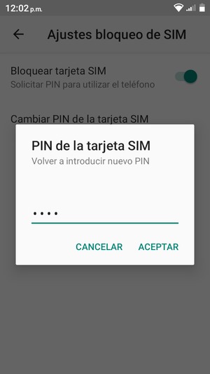 Confirme su nuevo PIN de tarjeta SIM y seleccione ACEPTAR