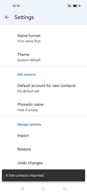 Your contacts will be saved to your Google account and saved to your phone the next time Google is synced.