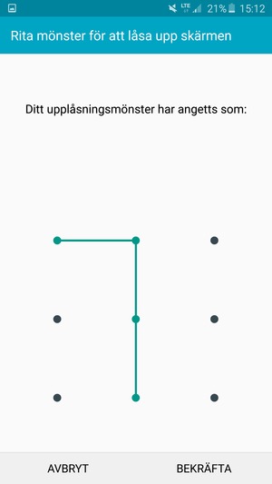 Rita upplåsningsmönstret igen och välj BEKRÄFTA