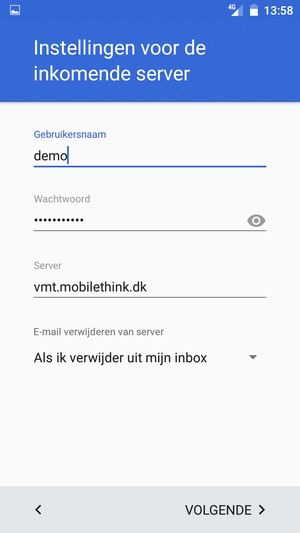 Voer Gebruikersnaam en binnenkomend serveradres in. Selecteer VOLGENDE