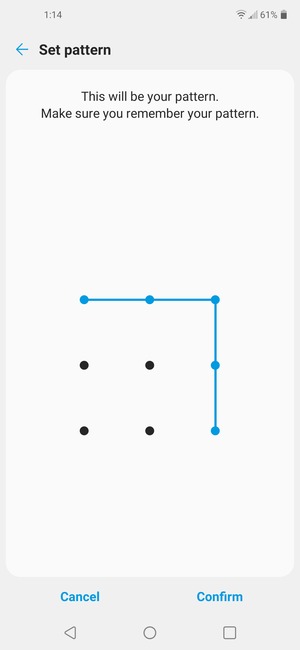 Draw the unlock pattern again and select Confirm