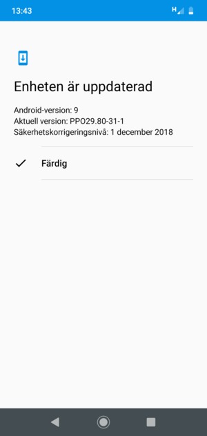 Om din telefon är uppdaterad, välj Färdig