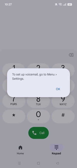 If your voicemail is not set up, select OK