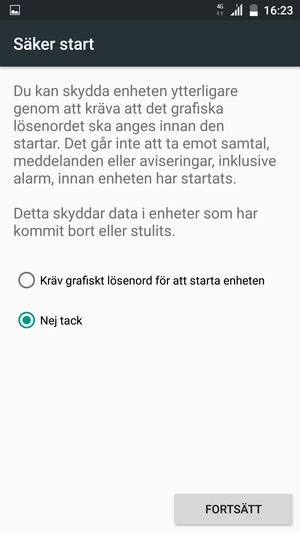 Tryck på ditt föredragna alternativ och välj FORTSÄTT