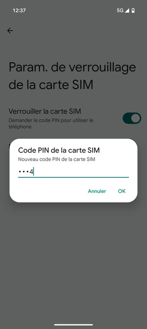 Saisissez votre Nouveau code PIN de la carte SIM et sélectionnez OK