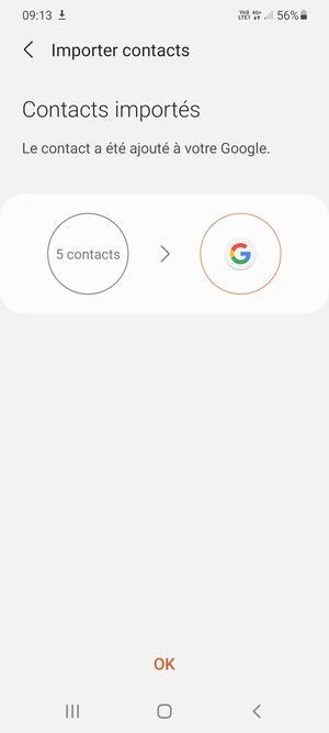 Vos contacts vont être enregistrés sur votre compte Google et dans votre téléphone lors de la prochaine synchronisation de Google.